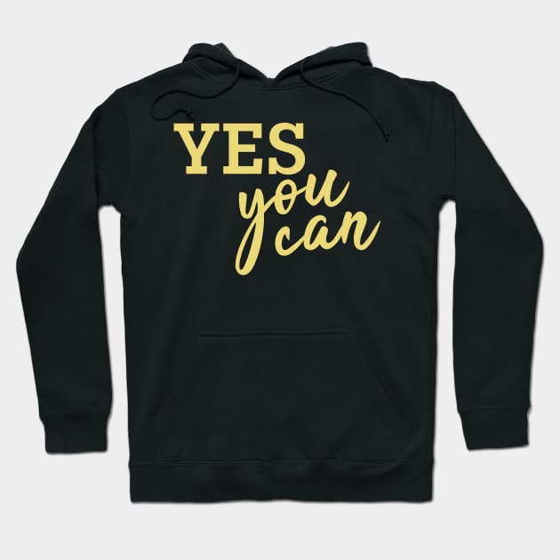 Yes You can! (Golden) Hoodie by jellytalk